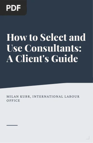 How to Select and Use Consultants: A Client's Guide