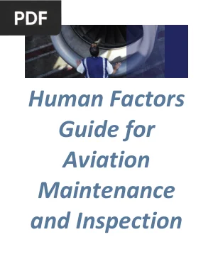 Human Factors Guide for Aviation Maintenance and Inspection