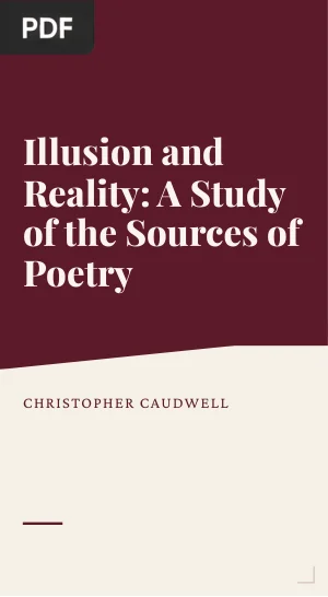 Illusion and Reality: A Study of the Sources of Poetry