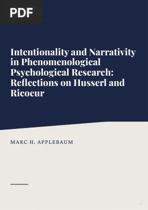 Intentionality and Narrativity in Phenomenological Psychological Research: Reflections on Husserl and Ricoeur