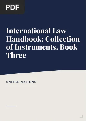 International Law Handbook: Collection of Instruments. Book Three