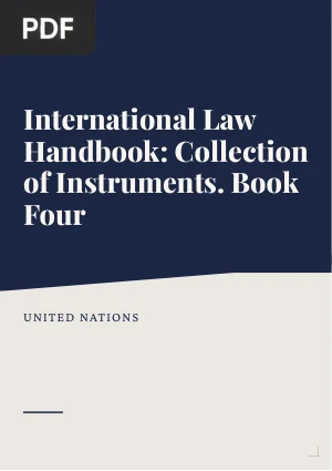 International Law Handbook: Collection of Instruments. Book Four