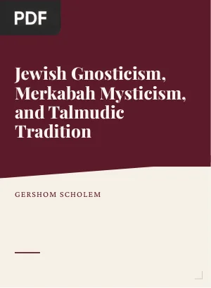 Jewish Gnosticism, Merkabah Mysticism, and Talmudic Tradition