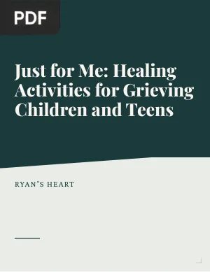 Just for Me: Healing Activities for Grieving Children and Teens