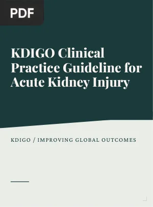 KDIGO Clinical Practice Guideline for Acute Kidney Injury