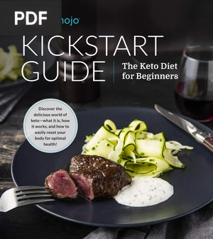 Keto Mojo Kickstart Guide. The Keto Diet for Beginners