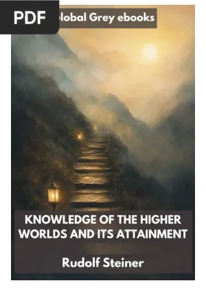 Knowledge of the Higher Worlds and Its Attainment