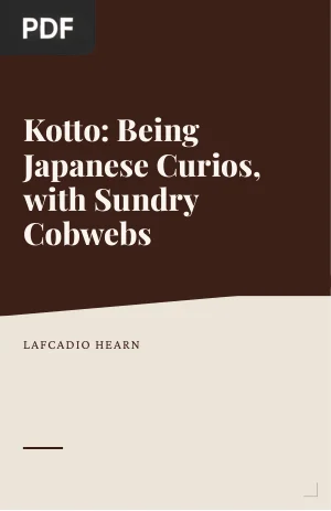 Kotto: Being Japanese Curios, with Sundry Cobwebs