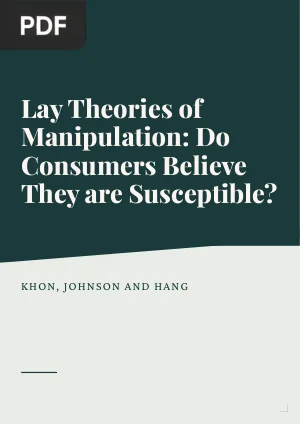 Lay Theories of Manipulation: Do Consumers Believe They are Susceptible to Marketers Trickery?