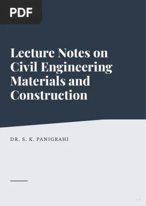 Lecture Notes on Civil Engineering Materials and Construction