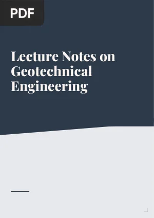 Lecture Notes on Geotechnical Engineering