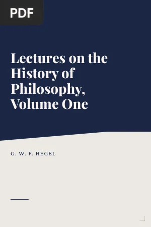Lectures on the History of Philosophy, Volume One