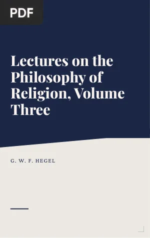 Lectures on the Philosophy of Religion, Volume Three