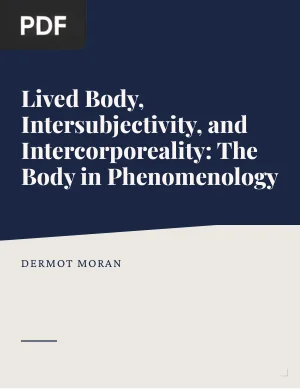 Lived Body, Intersubjectivity, and Intercorporeality: The Body in Phenomenology
