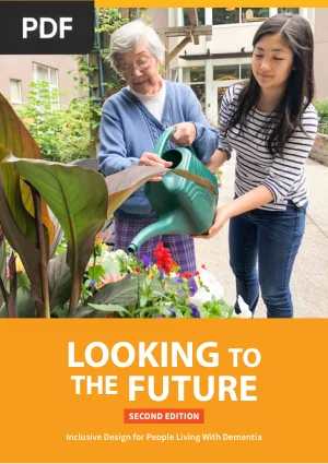 Looking to the Future: Inclusive Design for People Living With Dementia