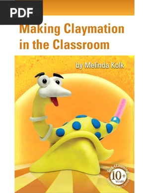 Making Claymation in the Classroom
