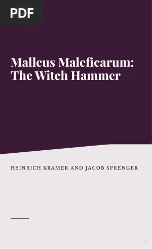 Malleus Maleficarum: The Witch Hammer