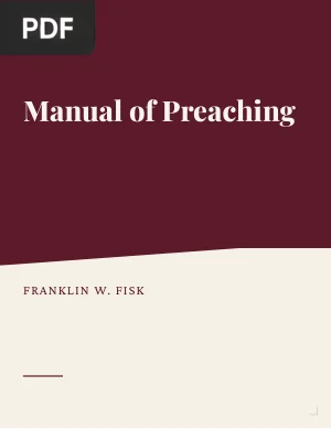 Manual of Preaching: Lectures on Homiletics