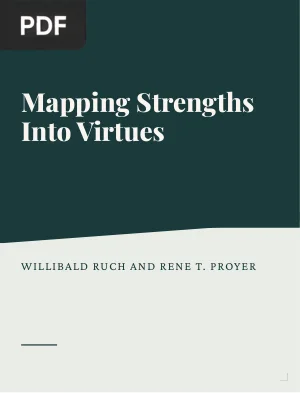 Mapping Strengths Into Virtues: The Relation of the 24 VIA-Strengths to Six Ubiquitous Virtues