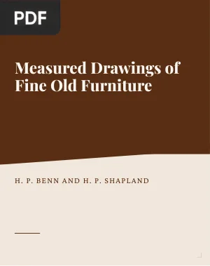 Measured Drawings of Fine Old Furniture