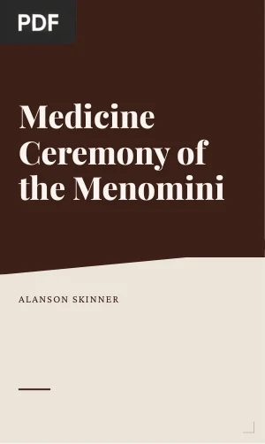 Medicine Ceremony of the Menomini, Iowa, and Wahpeton Dakota