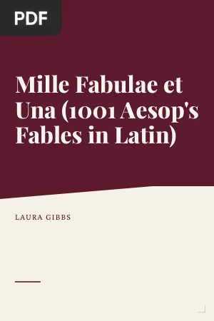 Mille Fabulae et Una (1001 Aesop's Fables in Latin)