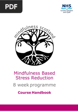 Mindfulness-Based Stress Reduction: 8-Week Course Handbook