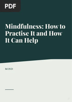 Mindfulness: How to Practise It and How It Can Help