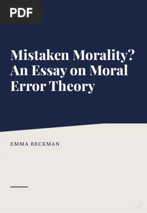 Mistaken Morality? An Essay on Moral Error Theory