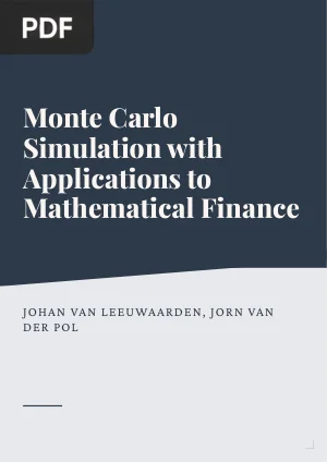 Monte Carlo Simulation with Applications to Mathematical Finance