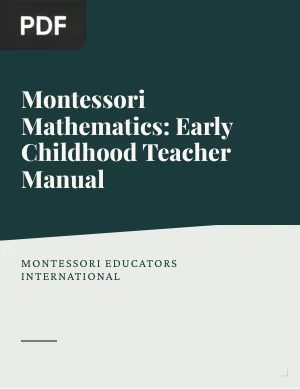 Montessori Mathematics: Early Childhood Teacher Manual