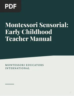 Montessori Sensorial: Early Childhood Teacher Manual