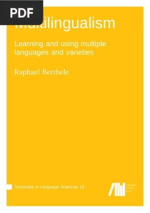 Multilingualism: Learning and Using Multiple Languages and Varieties