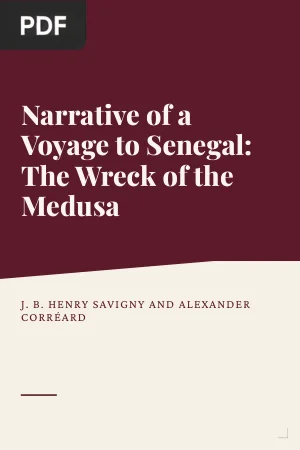 Narrative of a Voyage to Senegal: The Wreck of the Medusa