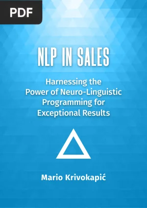 NLP in Sales: Harnessing the Power of Neuro-Linguistic Programming for Exceptional Results