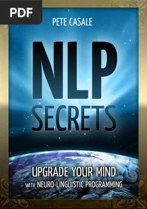 NLP Secrets: Upgrade Your Mind with Neuro-Linguistic Programming