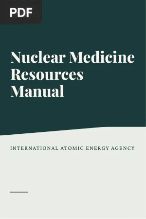 Nuclear Medicine Resources Manual (2020 Edition)