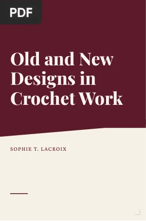 Old and New Designs in Crochet Work
