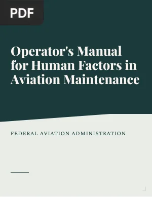 Operator's Manual for Human Factors in Aviation Maintenance