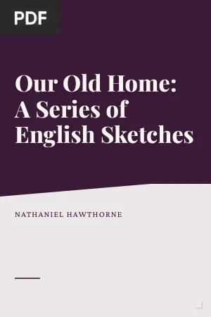 Our Old Home: A Series of English Sketches
