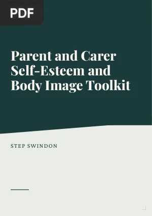 Parent and Carer Self-Esteem and Body Image Toolkit