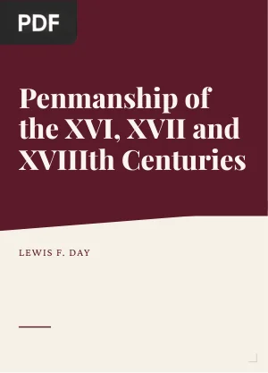 Penmanship of the XVI, XVII and XVIIIth Centuries