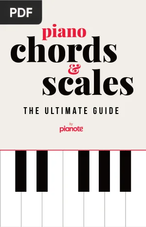 Piano Chords & Scales: The Ultimate Guide