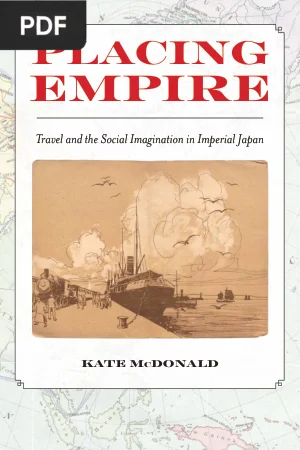 Placing Empire - Travel and the Social Imagination in Imperial Japan