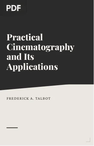 Practical Cinematography and Its Applications
