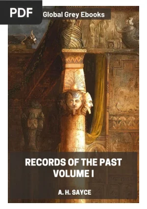 Records of the Past, Volume I