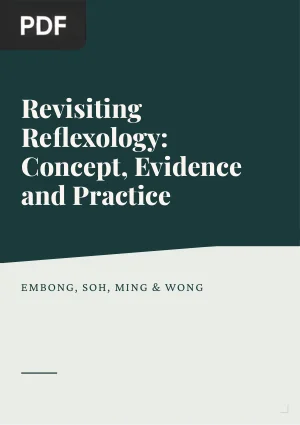 Revisiting reflexology: Concept, evidence, current practice, and practitioner training