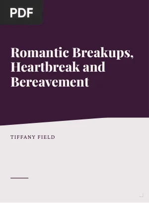 Romantic Breakups, Heartbreak and Bereavement
