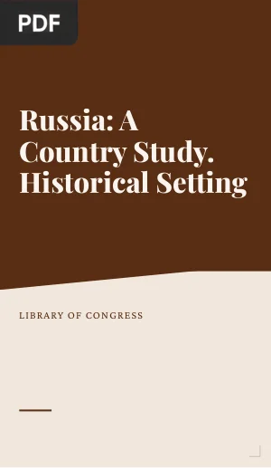Russia: A Country Study. Historical Setting