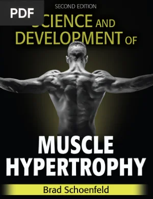 Science and Development of Muscle Hypertrophy